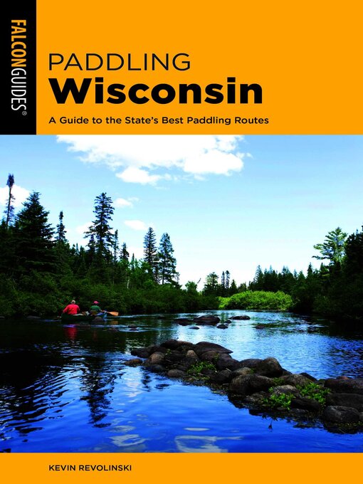 Title details for Paddling Wisconsin by Kevin Revolinski - Available